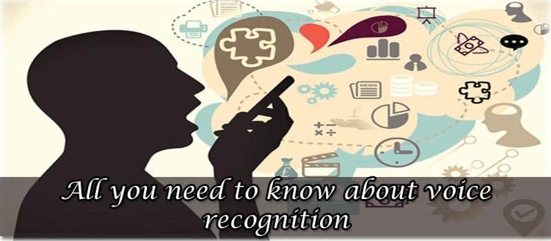 All you need to know about voice recognition