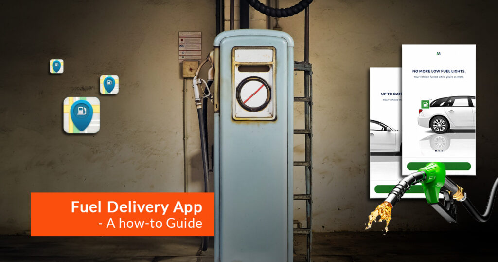 Rudimentary Steps in Developing a Simple yet Stunning Fuel Delivery App