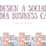 7 clever ways to design a social media business card