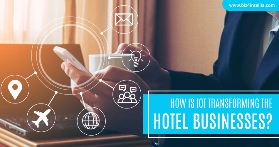 How is IoT Transforming the Hotel Businesses