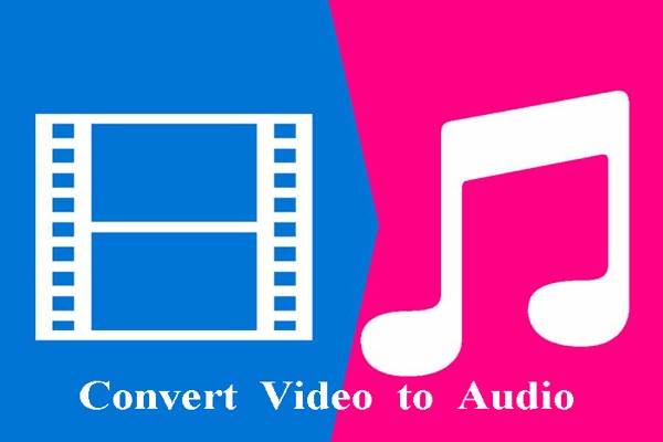 Convert Video to Audio