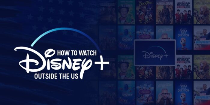 How to Watch Disney Plus Outside the US?