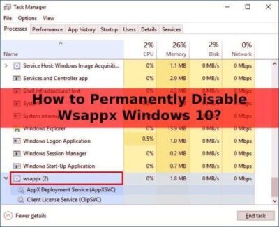 How to Permanently Disable Wsappx Windows 10?